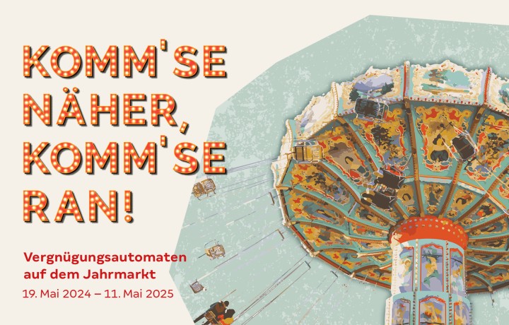 Sonderausstellung_Komm'se-näher-komm'se-ran_Querformat_1920x1080